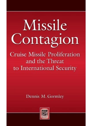Missile Contagion  Cruise Missile Proliferation and the Threat to International Security  Ed   1 - pzsku/Z404F92E0CB1D21838FFDZ/45/_/1705492369/8082f916-4692-431d-aceb-9072e880cdc7