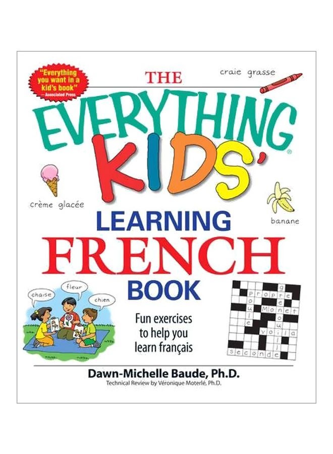 The Everything Kids' Learning French Book: Fun Exercises To Help You Learn Francais