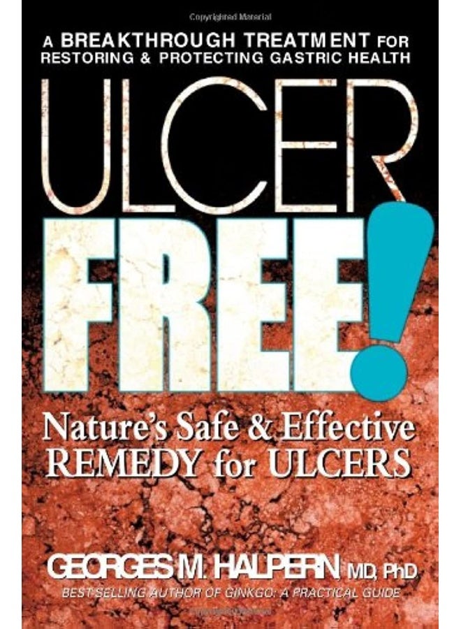 Ulcer Free!: Natures Safe & Effective Remedy for Ulcers  - Image 1