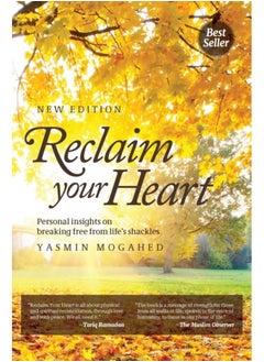 Reclaim Your Heart: Personal Insights on breaking free from life's shackles 