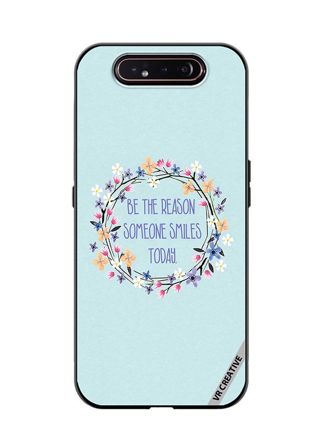 VR CREATIVE - Protective Case Cover For Samsung Galaxy A80 Be The Reason Someone Smiles Today Design Multicolour - Image 1