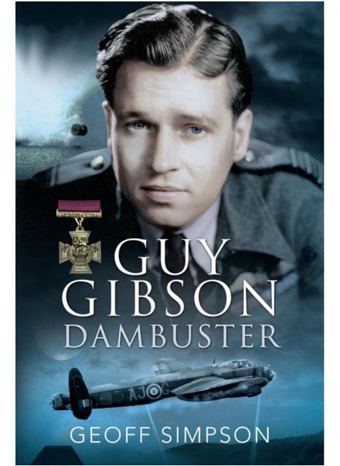 Guy Gibson : Dambuster
