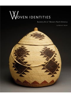 Woven Identities: Basketry Art of Western North America: Basketry Art of Western North America 