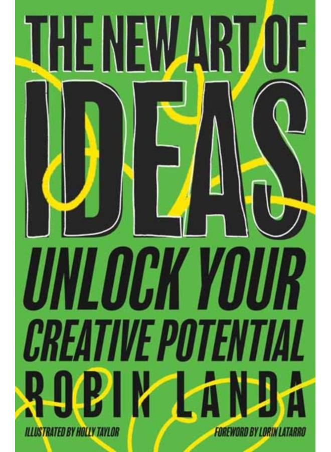 The New Art of Ideas : Unlock Your Creative Potential?? 
