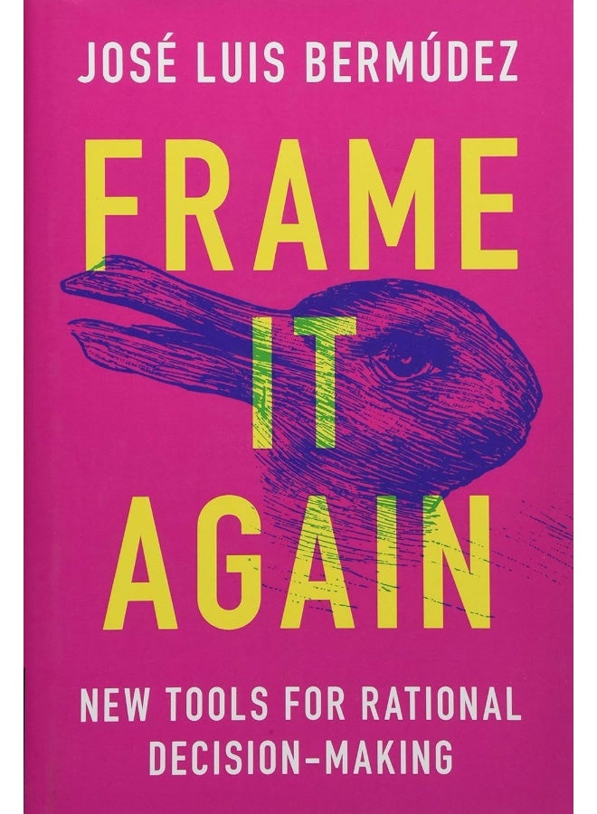 Frame It Again: New Tools for Rational Decision-Making  - Image 1