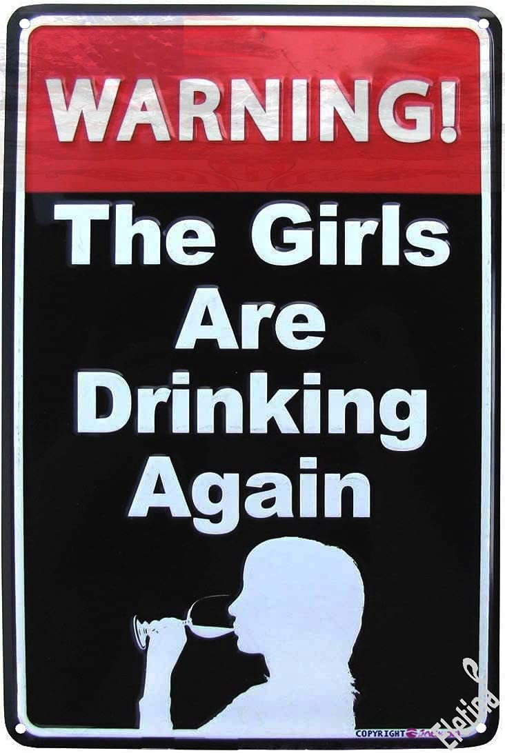 Eletina Danger Warning The Girls are Drinking Again Funny Us Made Metal Bar Pub Wall Decor Vintage Aluminum Plates Printed Christmas Sign Plaque  812  Red Black