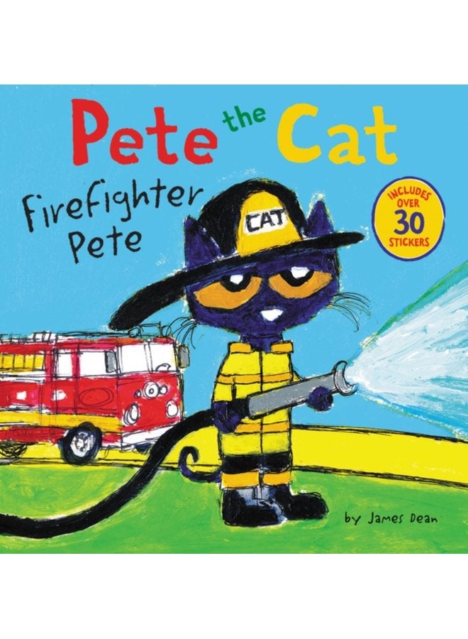 Pete the Cat Firefighter Pete Includes Over 30 Stickers - Paperback