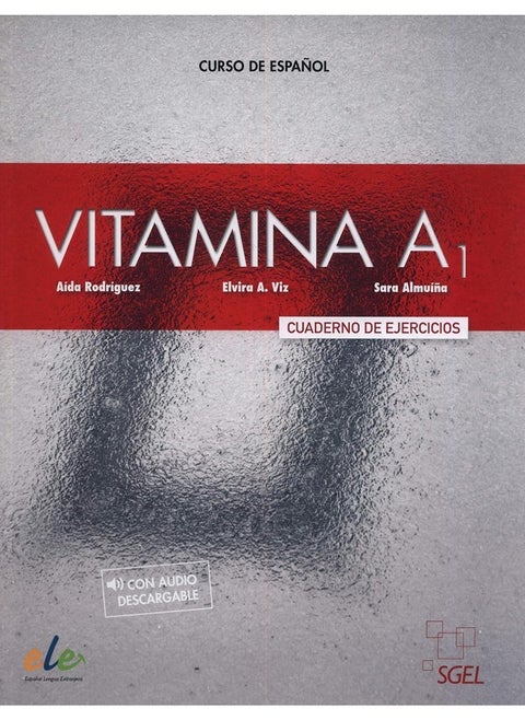 Vitamina A1 : Exercises Book with free coded access to the Aula Electronica: Cuaderno de Ejercicios