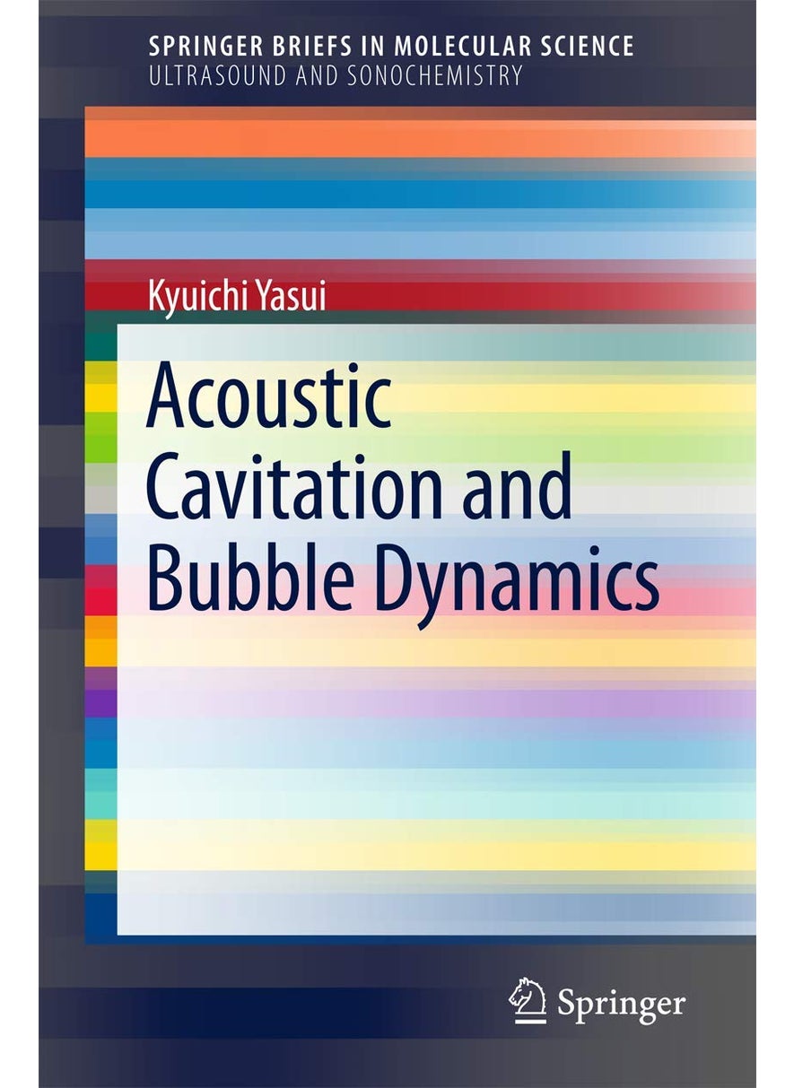 Acoustic Cavitation and Bubble Dynamics 