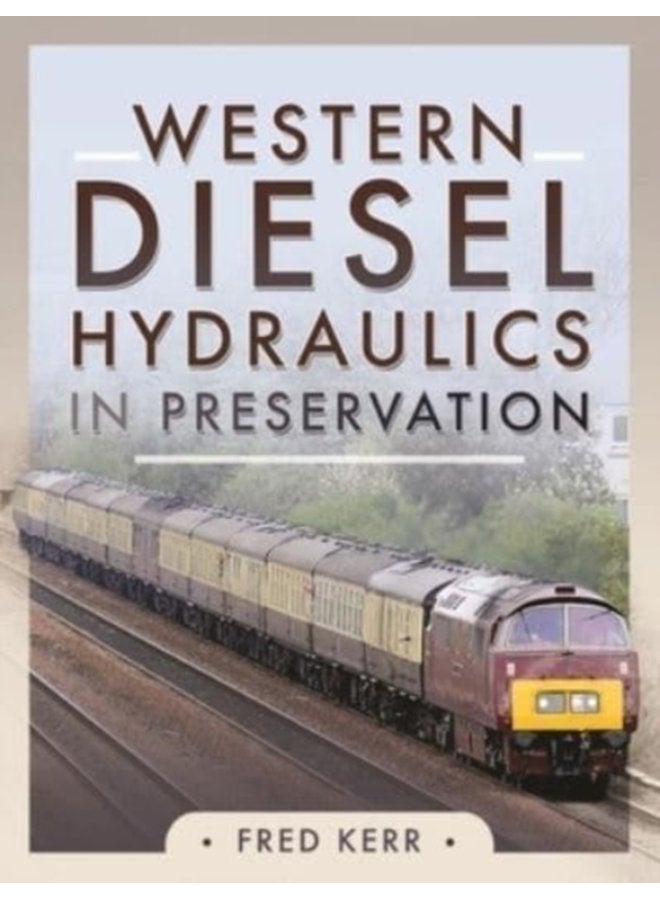 Western Diesel Hydraulics in Preservation - Hardback
