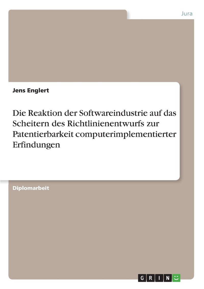 Die Reaktion der Softwareindustrie auf das Scheitern des Richtlinienentwurfs zur Patentierbarkeit computerimplementierter Erfindungen
