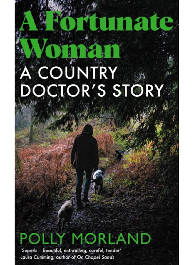 A Fortunate Woman : A Country Doctor's Story - The Top Ten Bestseller, Shortlisted for the Baillie Gifford Prize 