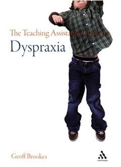 The Teaching Assistant's Guide to Dyspraxia (Teaching Assistant's)