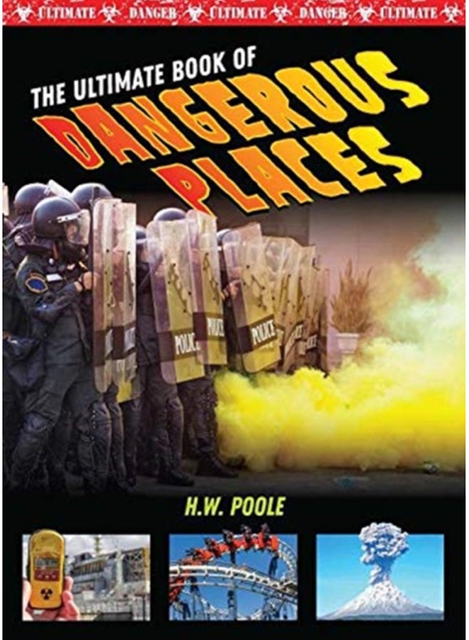 Ultimate Book of Dangerous Places 