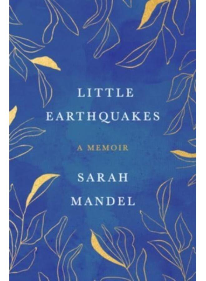 Little Earthquakes : A Memoir