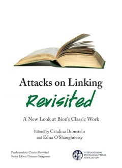 Attacks on Linking Revisited: A New Look at Bion's Classic Work 