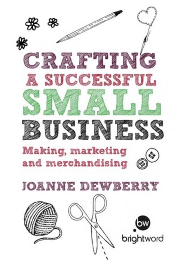 Crafting a Successful Small Business Making Marketing and Merchandising - Paperback