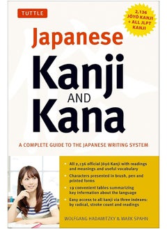 Japanese Kanji & Kana: (JLPT All Levels) A Complete Guide to the Japanese Writing System (2,136 Kanji and All Kana)