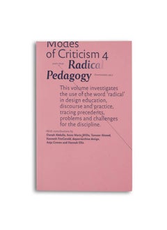Modes of Criticism 4: Radical Pedagogy: Investigating the Use of the Word 'Radical' in Design Discourse and Practice  - Image 2