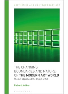 The Changing Boundaries and Nature of the Modern Art World : The Art Object and the Object of Art 