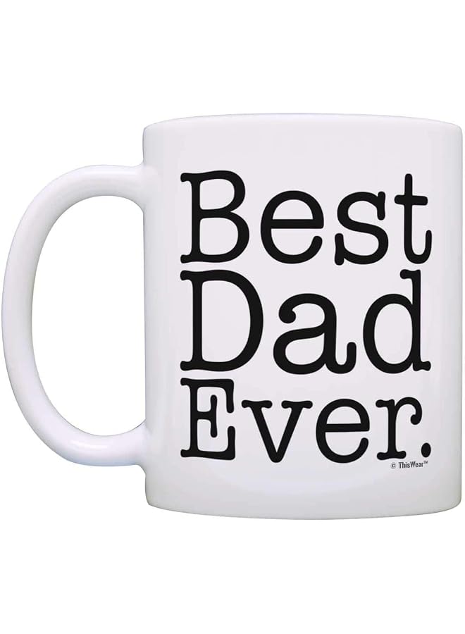 S-TOP Father's Day Gift Best Dad Ever Birthday Gift New Dad Gift Coffee Mug Tea Cup White - Image 1