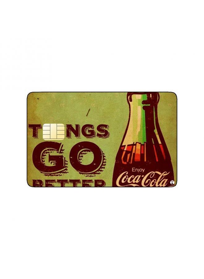 RKN - PRINTED BANK CARD STICKER Things Go Better With Coke With Coca Cola Bottle - Image 1