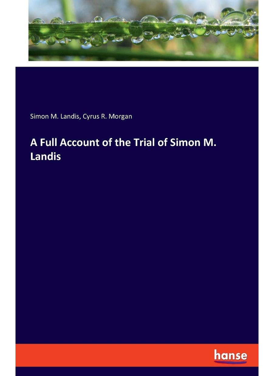 A Full Account of the Trial of Simon M. Landis  - Image 1