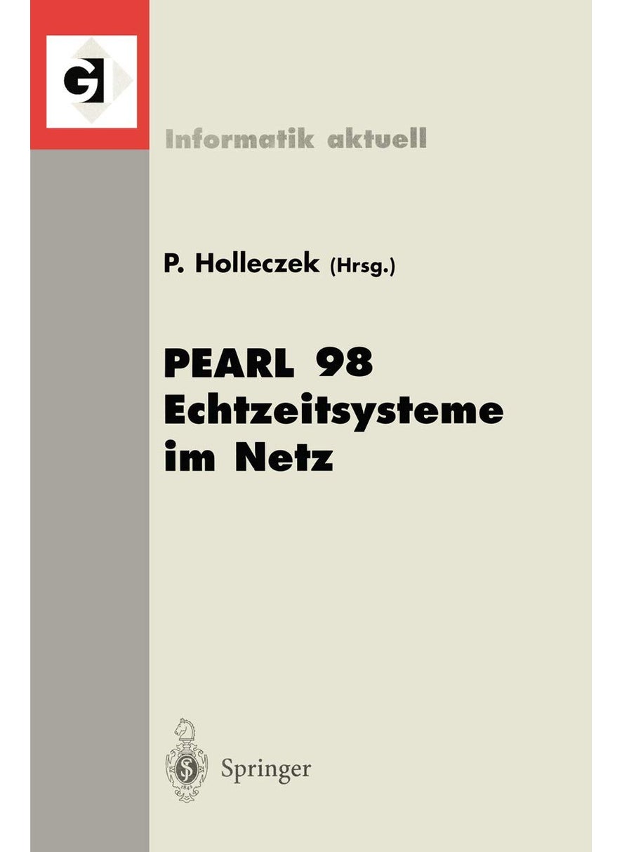 PEARL 98 Echtzeitsysteme im Netz: Workshop über Realzeitsysteme 