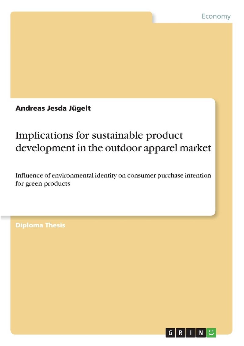 Implications for sustainable product development in the outdoor apparel market: Influence of environmental identity on consumer purchase intention for green products 