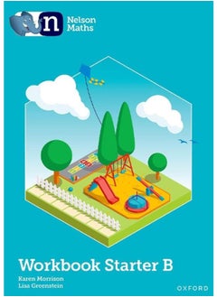 Nelson Maths: Starter Level Workbook B By Karen Morrison ,Lisa Greenstein