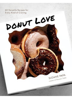 Donut Love: 60 Versatile Recipes for Every Kind of Craving - pzsku/Z40BA5FE8A6AFB4C8E502Z/45/_/1726051912/22e35e50-534e-4306-b08e-29b0d048275f