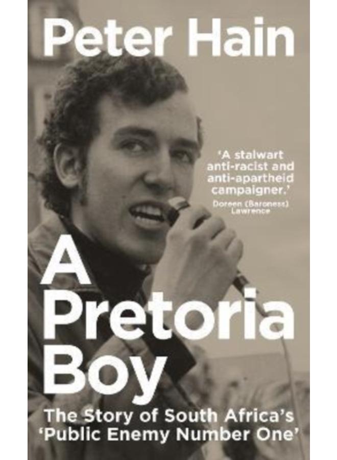 A Pretoria Boy : The Story of South Africa???s ???Public Enemy Number One??? 