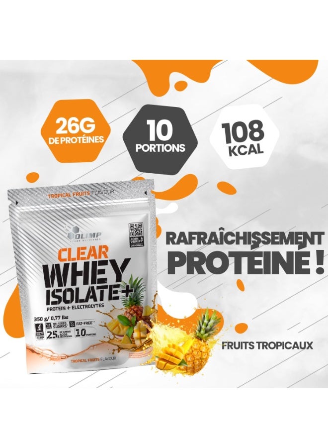 Clear Whey Isolate+ Tropical Fruits 350G | 25G Whey Protein, Electrolytes, Zero Sugar, Fat‑Free Protein Isolate
