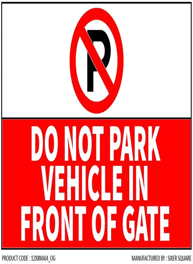 VAAIMAI No Parking | Do Not Park Vehicle in Front of Gate Sign Board Eco Print and matt Laminated 12X8 Inch, Pack of 1 - Image 1