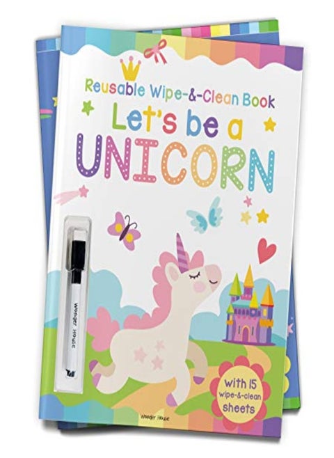 Lets Be A Unicorn Reusable Wipe And Clean Activity Book With 15 Wipe And Clean Sheets by Wonder House Books Paperback