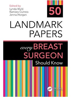 50 Landmark Papers every Breast Surgeon Should Know - pzsku/Z40C9969DCD9E2EE73E57Z/45/_/1740557115/f4b1dc52-137d-4771-8748-7d4cd809f24a