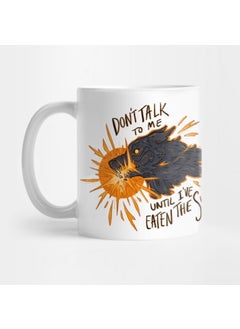 Don't Talk To Me Until I've Eaten The Sun Mug Glass