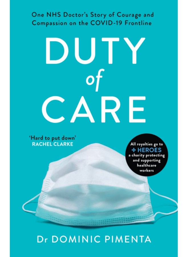 Duty of Care : 'This is the book everyone should read about COVID-19' Kate Mosse 
