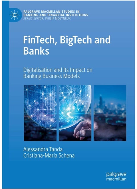 Palgrave Pivot FinTech, BigTech and Banks: Digitalisation and Its Impact on Banking Business Models