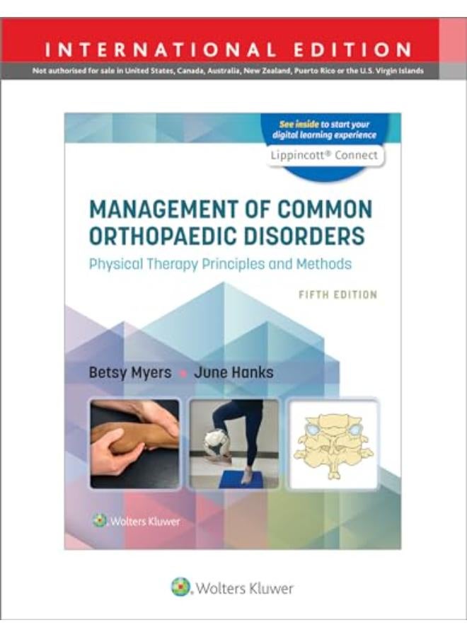 Management of Common Orthopaedic Disorders: Physical Therapy Principles and Methods 5e Lippincott Connect International Edition Print Book and Digital Access Card Package, International Edition (Lippincott Connect) 5e