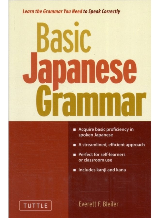 Basic Japanese Grammar Learn the Grammar You Need to Speak Japanese Correctly Master the JLPT - Paperback