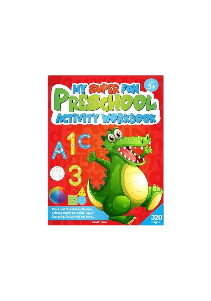 My Super Fun Preshool Activity Workbook for Children: Pattern Writing, Colors, Shapes, Numbers 1-10, Early Math, Alphabet, Brain Booster Activities, Following Directions and Interactive Activities - Image 1