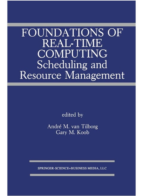 Foundations of Real-Time Computing: Scheduling and Resource Management