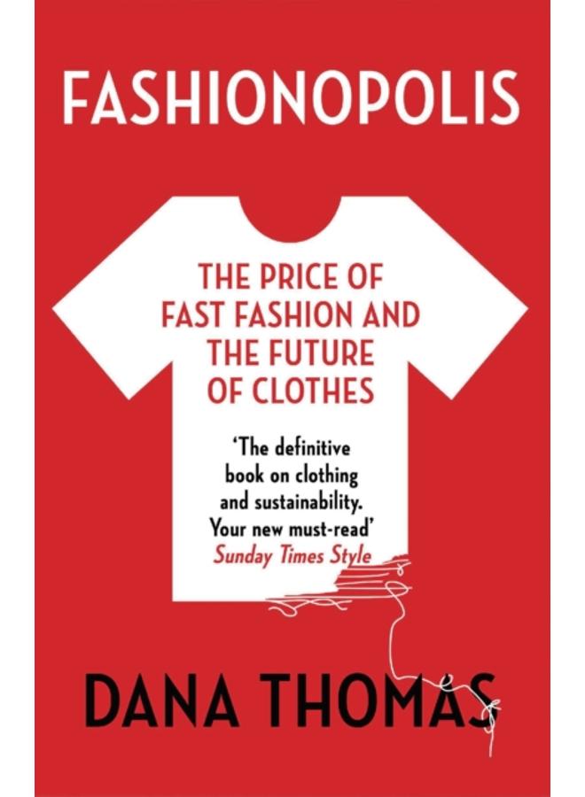 Fashionopolis : The Price of Fast Fashion and the Future of Clothes