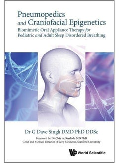 Pneumopedics And Craniofacial Epigenetics: Biomimetic Oral Appliance Therapy For Pediatric And Adult Sleep Disordered Breathing 
