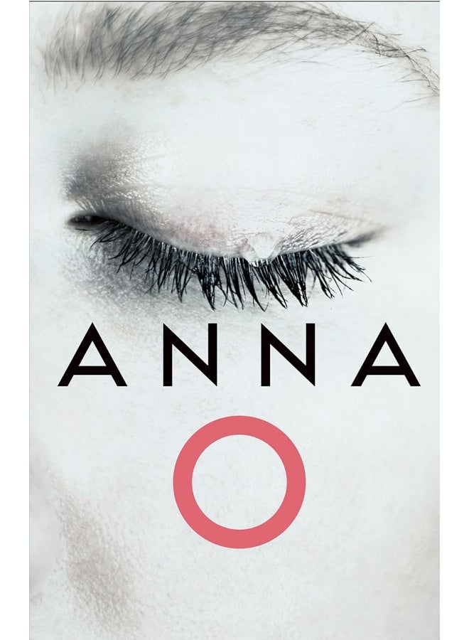 Anna O: The biggest novel for 2024 from an astonishing new voice in crime thriller fiction 
