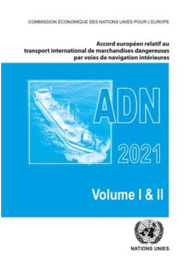 Accord Europeen Relatif Au Transport International Des Marchandises Dangereuses Par Voies De Navigation Interieures (Adn) 2021 : En Vigueur Le 1Er Janvier 2021 - Paperback 