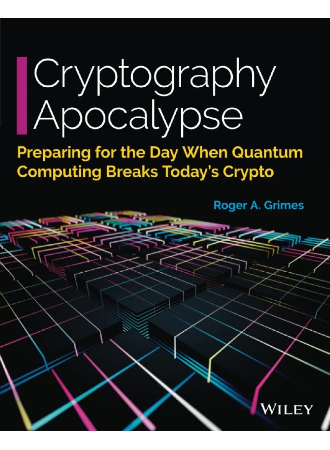 Cryptography Apocalypse: Preparing for the Day When Quantum Computing Breaks Today's Crypto - Image 1