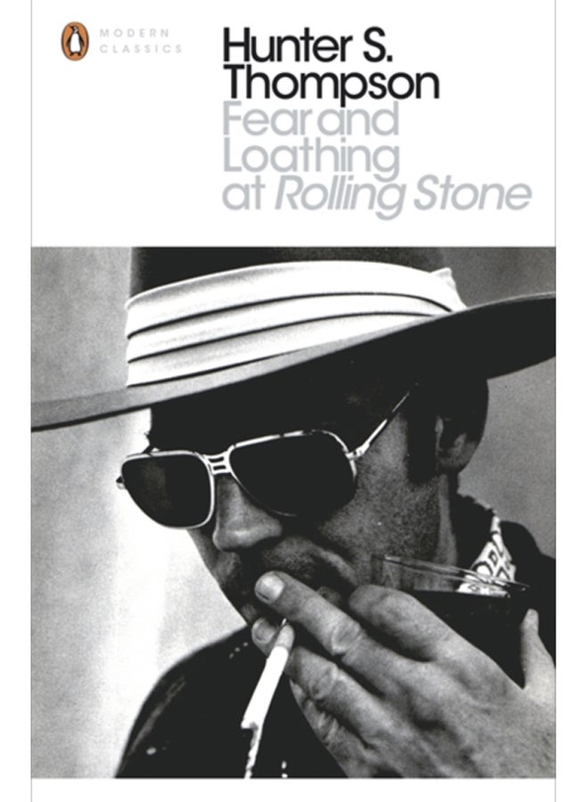 Fear and Loathing at Rolling Stone : The Essential Writing of Hunter S. Thompson 