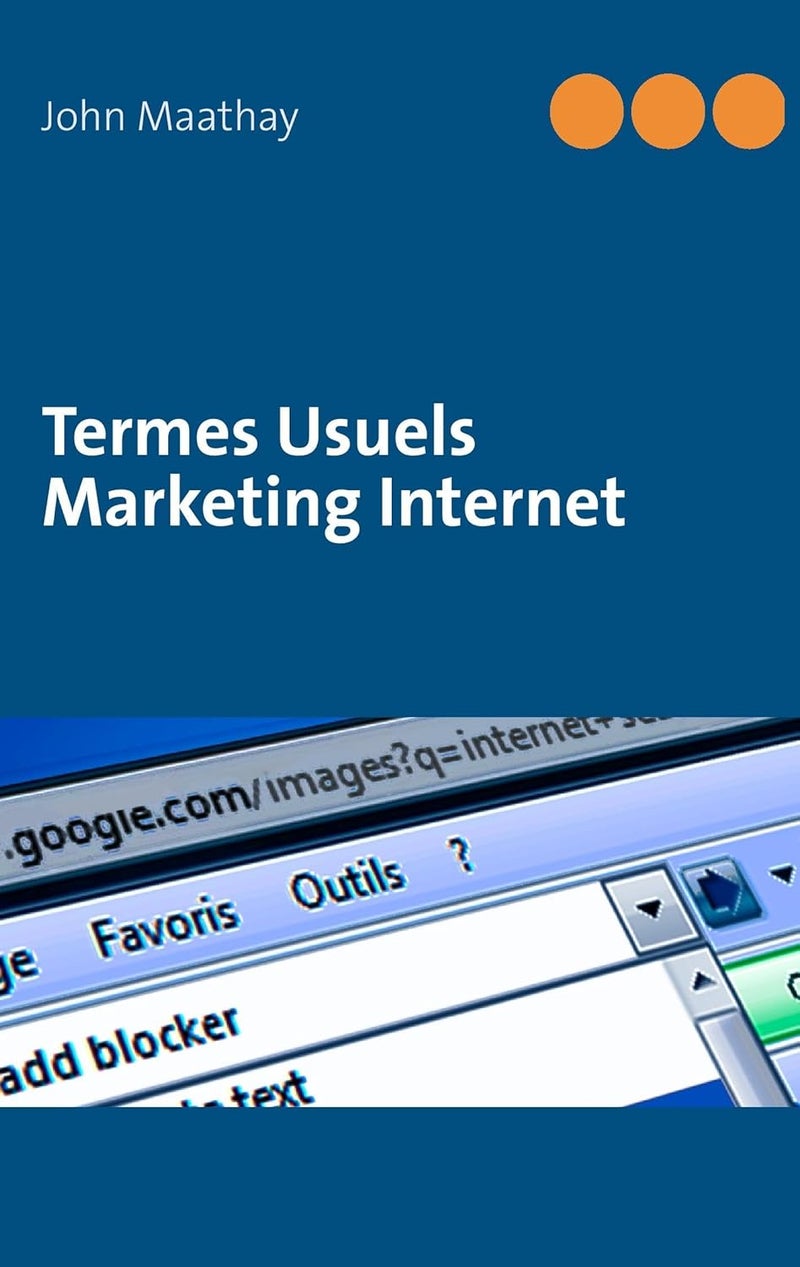 Termes Usuels Marketing Internet: TERMES USUELS MARKETING E-COMMERCE ET E-BUSINESS